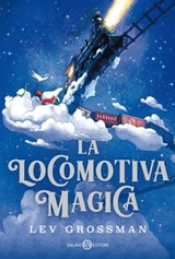 La locomotiva magica - Lev Grossman - 9788831011877