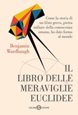 Il libro delle meraviglie euclidee - Benjamin Wardhaugh - 9788831017237