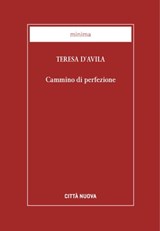 Cammino di perfezione - Teresa d'Avila - 9788831120562