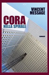 Cora nella spirale - Vincent Message - 9788831312950