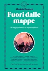 Fuori dalle mappe - Alastair Bonnett - 9788831321662