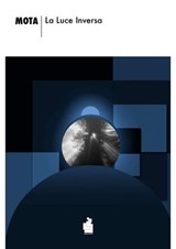 La Luce Inversa - Mota - 9788831476614