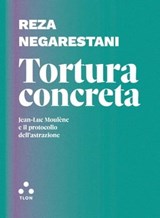 Tortura concreta - Reza Negarestani - 9788831498838