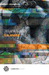 La muta - Aliya Whiteley ; Marco Pennisi - 9788832278743