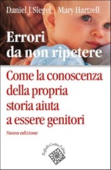 Errori da non ripetere - Daniel J. Siegel ; Mary Hartzell - 9788832851335