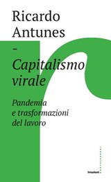 Capitalismo virale - Ricardo Antunes - 9788832903775