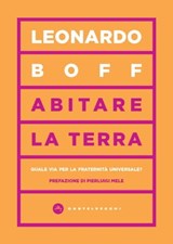 Abitare la terra - Leonardo Boff ; Pierluigi Mele - 9788832905915