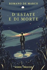 D’estate e di morte - Romano De Marco - 9788832975017