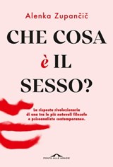 Che cosa è il sesso? - Alenka Zupančič - 9788833311449