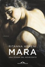Mara. Una donna del Novecento - Ritanna Armeni - 9788833314280