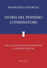 Storia del Pensiero Conservatore - Francesco Giubilei - 9788833372488