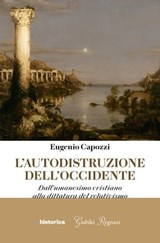 L'Autodistruzione dell'Occidente - Eugenio Capozzi - 9788833372662