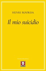 Il mio suicidio - Henri Roorda - 9788833534152