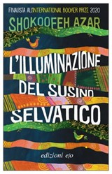 L'illuminazione del susino selvatico - Shokoofeh Azar - 9788833572758