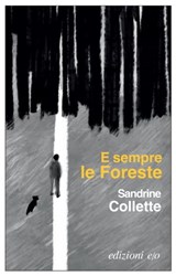 E sempre le Foreste - Sandrine Collette - 9788833575520