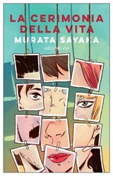 La cerimonia della vita - Murata Sayaka - 9788833576091