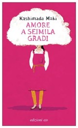 Amore a seimila gradi - Kashimada Maki - 9788833576848