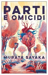 Parti e omicidi - Murata Sayaka - 9788833577814