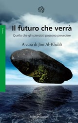 Il futuro che verrà - Jim Al-Khalili - 9788833930787