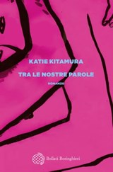 Tra le nostre parole - Katie Kitamura - 9788833937700
