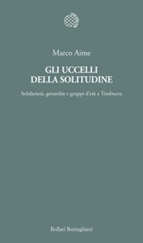 Gli uccelli della solitudine - Marco Aime - 9788833970332