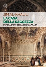 La casa della saggezza - Jim Al-Khalili - 9788833972589