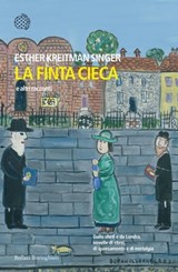 La finta cieca - Esther Kreitman Singer - 9788833975405