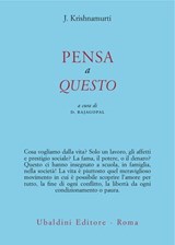 Pensa a questo - Jiddu Krishnamurti - 9788834025055