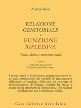 Relazione genitoriale e funzione riflessiva - Arietta Slade - 9788834025222