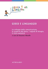 Gioco e linguaggio - Antonino Ferro ; Didier Houzel ; Suzanne Maiello ; Elena Molinari ; Mario Priori ; Cathy Urwin - 9788834025529