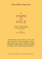 Il corpo della voce - Maria Höller-Zangenfeind - 9788834025581
