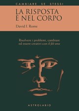 La risposta è nel corpo - David I. Rome - 9788834025642