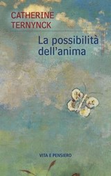 La possibilità dell'anima - Catherine Ternynck - 9788834345689