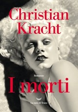 I morti - Christian Kracht - 9788834605561