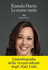 Le nostre verità - Kamala Harris - 9788834606568