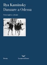 Danzare a Odessa - Ilya Kaminsky - 9788834613115