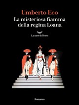 La misteriosa fiamma della regina Loana - Umberto Eco - 9788834618899