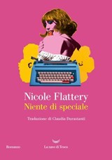 Niente di speciale - Nicole Flattery - 9788834621813