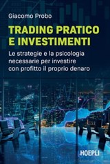 Trading pratico e investimenti - Giacomo Probo - 9788836011094