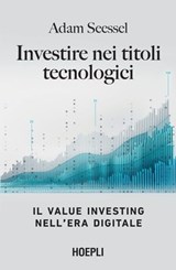 Investire nei titoli tecnologici - Adam Seessel - 9788836013364