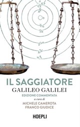 Il Saggiatore - Galileo Galilei ; Michela Camerota ; Franco Giudice - 9788836014408