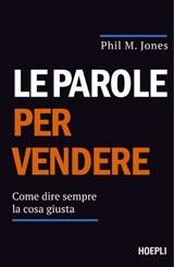 Le parole per vendere - Phil M. Jones - 9788836020133