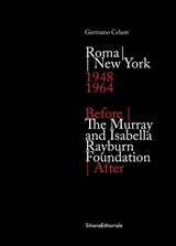 Murray and Isabella Rayburn Foundation - Germano Celant - 9788836642052