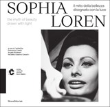 Sophia Loren - Francesco Casetti ; Angela Madesani ; Nicoletta Ossanna Cavadin - 9788836663286