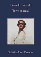 Torto marcio - Alessandro Robecchi - 9788838936180