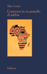 L'universo in un granello di sabbia - Mia Couto - 9788838941849