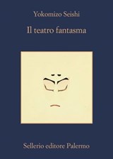 Il teatro fantasma - Seishi Yokomizo - 9788838945823