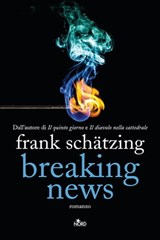 Breaking News - Frank Schätzing - 9788842925866