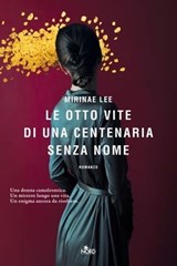 Le otto vite di una centenaria senza nome - Mirinae Lee - 9788842936046