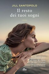 Il resto dei tuoi sogni - Jill Santopolo - 9788842938415